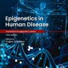Epigenetics in Human Disease, 3rd Edition (Original PDF from Publisher)