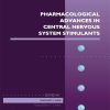 Pharmacological Advances in Central Nervous System Stimulants (Original PDF from Publisher)