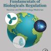 Fundamentals of Biologicals Regulation: Vaccines and Biotechnology Medicines, 2nd Edition (Original PDF from Publisher)