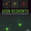 Axon Regrowth: The Neurobiology of Nerve and Axon Regeneration (Original PDF from Publisher)