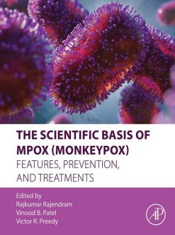 The Scientific Basis of Mpox (Monkeypox): Features, Prevention, and Treatments (True PDF from Publisher)