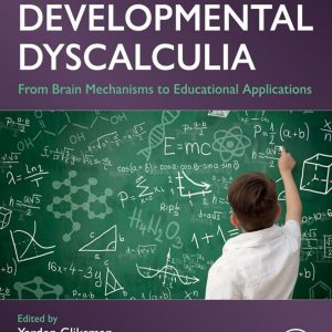 Developmental Dyscalculia: From Brain Mechanisms to Educational Applications (Original PDF from Publisher)