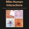 Mite-Human Interactions: Nuisances, Vectors, Parasites, Allergens, and Commensals (EPUB)