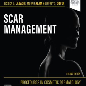 Procedures in Cosmetic Dermatology: Scar Management, 2nd Edition (Original PDF from Publisher)