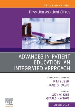 Advances in Patient Education: An Integrated Approach, An Issue of Physician Assistant Clinics (True PDF from Publisher)
