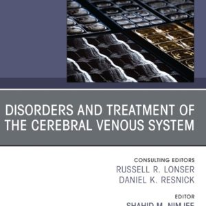 Disorders and Treatment of the Cerebral Venous System, An Issue of Neurosurgery Clinics of North America (True PDF from Publisher)