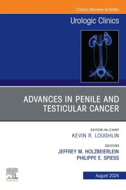 Advances in Penile and Testicular Cancer, An Issue of Urologic Clinics (True PDF from Publisher)