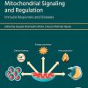Mitochondrial Signaling and Regulation: Immune Responses and Diseases (Translational and Applied Bioenergetics) (Original PDF from Publisher)