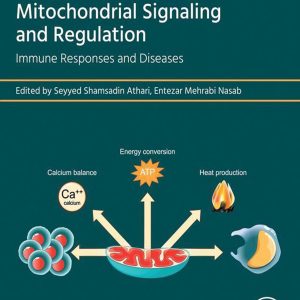 Mitochondrial Signaling and Regulation: Immune Responses and Diseases (Translational and Applied Bioenergetics) (Original PDF from Publisher)
