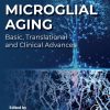 Microglial Aging: Basic, Translational and Clinical Advances (Original PDF from Publisher)