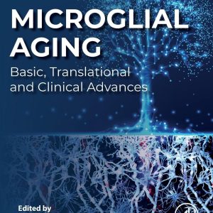 Microglial Aging: Basic, Translational and Clinical Advances (Original PDF from Publisher)