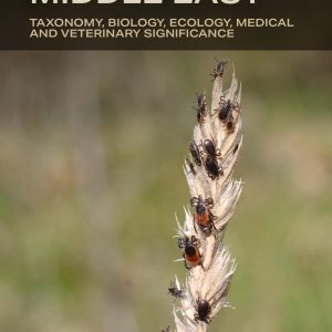 Ticks of the Middle East: Taxonomy, Biology, Ecology, Medical, and Veterinary Significance (Original PDF from Publisher)