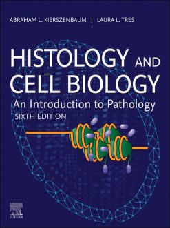 Histology and Cell Biology: An Introduction to Pathology: Authors, 6th Edition (Original PDF from Publisher)