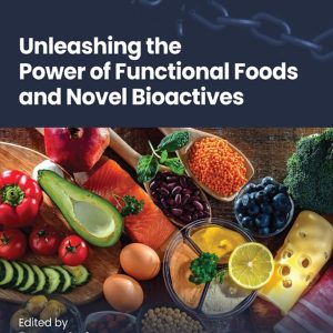 Unleashing the Power of Functional Foods and Novel Bioactives (Original PDF from Publisher)
