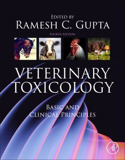 Veterinary Toxicology: Basic and Clinical Principles, 4th Edition (Original PDF from Publisher)