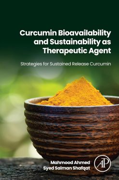 Curcumin Bioavailability and Sustainability as Therapeutic Agent: Strategies for Sustained Release Curcumin (Original PDF from Publisher)