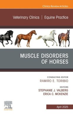 Muscle Disorders of Horses, An Issue of Veterinary Clinics of North America: Equine Practice (EPUB)