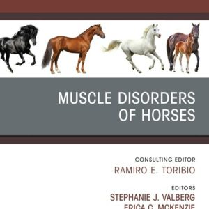 Muscle Disorders of Horses, An Issue of Veterinary Clinics of North America: Equine Practice (EPUB)