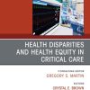 Disparities and Equity in Critical Care Medicine, An Issue of Critical Care Clinics (True PDF from Publisher)