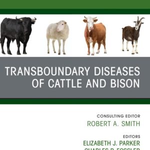 Transboundary Diseases of Cattle and Bison, An Issue of Veterinary Clinics of North America: Food Animal Practice (True PDF from Publisher)