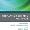 Sleep Apnea in Children and Adults, An Issue of Otolaryngologic Clinics of North America (True PDF from Publisher)