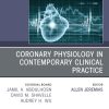 Coronary Physiology in Contemporary Clinical Practice, An Issue of Cardiology Clinics (True PDF from Publisher)