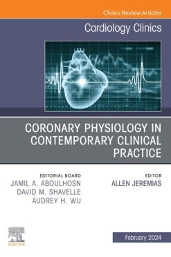 Coronary Physiology in Contemporary Clinical Practice, An Issue of Cardiology Clinics (True PDF from Publisher)