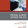 Critical Illness Outside the ICU, An Issue of Critical Care Clinics (True PDF from Publisher)
