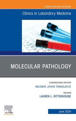 Molecular Pathology, An Issue of the Clinics in Laboratory Medicine (True PDF from Publisher)