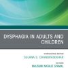 Dysphagia in Adults and Children, An Issue of Otolaryngologic Clinics of North America (True PDF from Publisher)