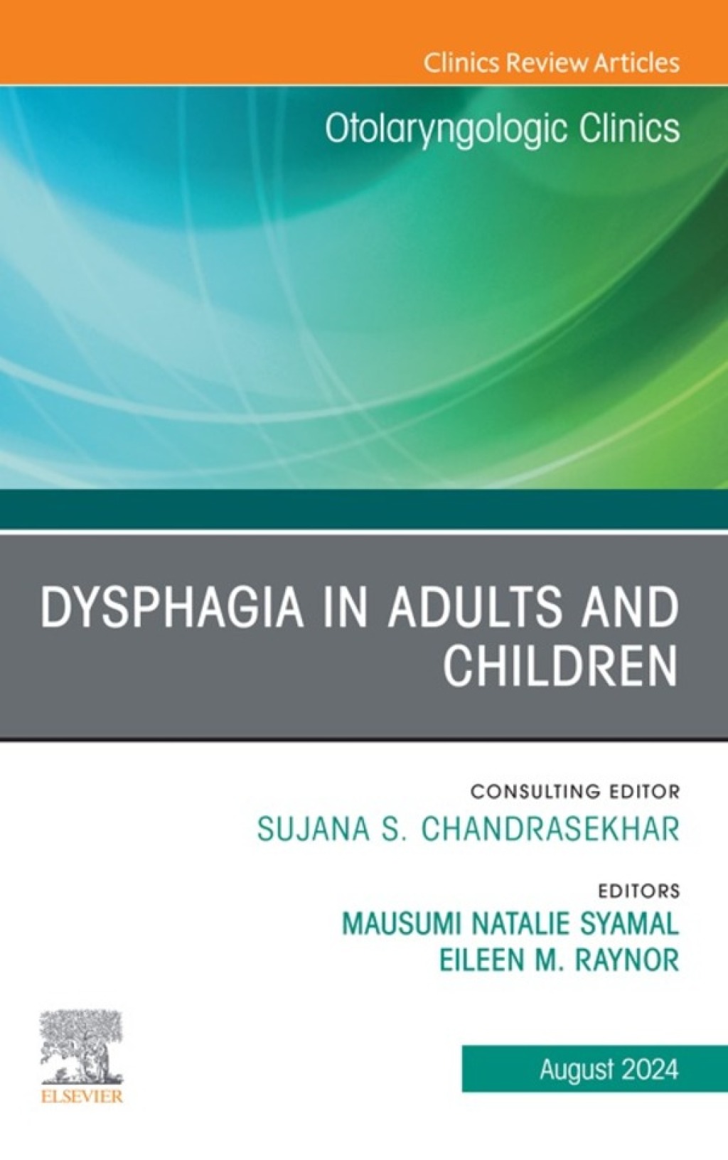 Dysphagia in Adults and Children, An Issue of Otolaryngologic Clinics of North America (True PDF from Publisher)