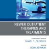 Newer Outpatient Therapies and Treatments, An Issue of Medical Clinics of North America (True PDF from Publisher)