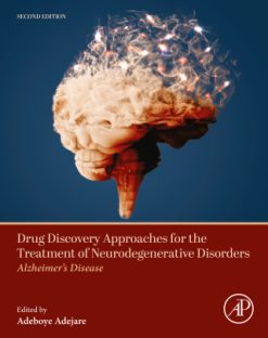 Drug Discovery Approaches for the Treatment of Neurodegenerative Disorders, 2nd Edition (Original PDF from Publisher)