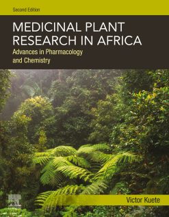 Medicinal Plant Research in Africa: Advances in Pharmacology and Chemistry, 2nd Edition (Original PDF from Publisher)