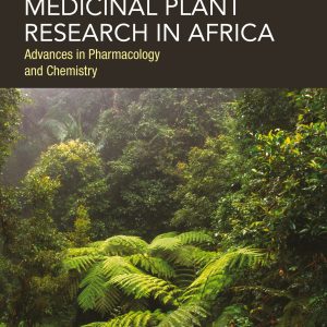 Medicinal Plant Research in Africa: Advances in Pharmacology and Chemistry, 2nd Edition (Original PDF from Publisher)