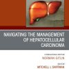 Navigating the Management of Hepatocellular Carcinoma, An Issue of Clinics in Liver Disease (True PDF from Publisher)