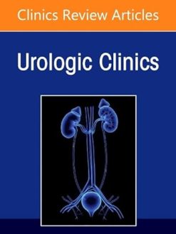 Medical and Surgical Management of Urolithiasis, An Issue of Urologic Clinics of North America (Volume 52-3) (The Clinics: Surgery, Volume 52-3) (EPUB)