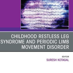Childhood Restless Leg Syndrome and Periodic Limb Movement Disorder, An Issue of Sleep Medicine Clinics (EPUB)