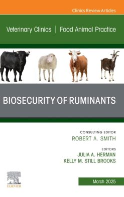 Biosecurity of Ruminants, An Issue of Veterinary Clinics of North America: Food Animal Practice: Biosecurity of Ruminants, An Issue of Veterinary Clinics …(The Clinics: Veterinary Medicine) (EPUB)