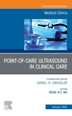Point-of-Care Ultrasound in Clinical Care, An Issue of Medical Clinics of North America (True PDF from Publisher)
