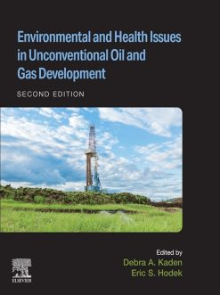 Environmental and Health Issues in Unconventional Oil and Gas Development, 2nd Edition (Original PDF from Publisher)
