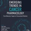 Emerging Trends in Cancer Pharmacology: From Molecular Targets to Personalized Medicine (Original PDF from Publisher)