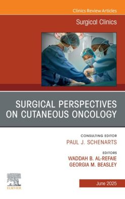 Surgical Perspectives on Cutaneous Oncology, An Issue of Surgical Clinics (EPUB)