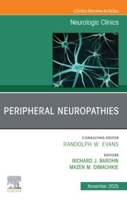 Peripheral Neuropathies, An Issue of Neurologic Clinics (Volume 43-4) (Original PDF from Publisher)