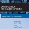 Cardiovascular Procedures in Women, An Issue of Interventional Cardiology Clinics (True PDF from Publisher)