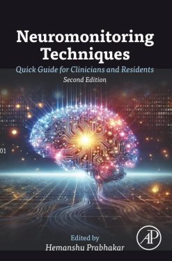 NEUROMONITORING TECHNIQUES: Quick Guide for Clinicians and Residents, 2nd Edition (Original PDF from Publisher)
