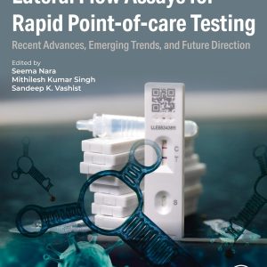 Lateral Flow Assays for Rapid Point-of-care Testing: Recent Advances, Emerging Trends, and Future Direction (Original PDF from Publisher)