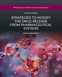 Strategies to Modify the Drug Release from Pharmaceutical Systems (Woodhead Publishing Series in Biomedicine), 2nd Edition (EPUB)