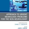 Approach to Urgent Neurologic Problems for the Non-neurologist, An Issue of Medical Clinics of North America (True PDF from Publisher)