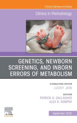 Genetics, Newborn Screening, and Inborn Errors of Metabolism, An Issue of Clinics in Perinatology (EPUB)